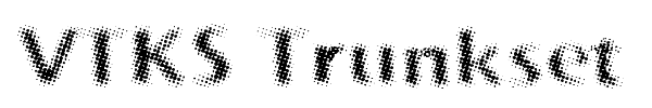 VTKS Trunkset font preview